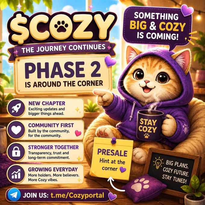 The image features a cartoon cat wearing a purple hoodie, sitting comfortably in a chair with a cup of coffee next to it. The background includes a window overlooking a garden, adding a cozy atmosphere to the scene. The text in the image is related to the $COZY journey and phase 2, which indicates that the community has been growing stronger and closer to the next major step in the game.