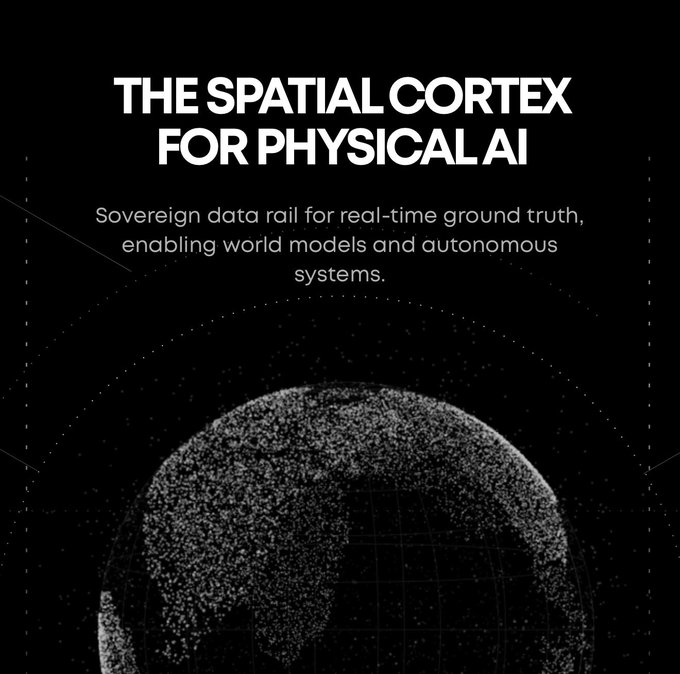 A dark digital graphic with white text reading 'THE SPATIAL CORTEX FOR PHYSICAL AI' and 'Sovereign data rail for real-time ground truth, enabling world models and autonomous systems,' above a dotted sphere resembling Earth.