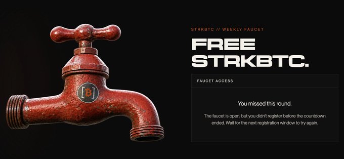 The image shows a red industrial faucet with a Bitcoin logo on it next to text reading "STRKBTC // WEEKLY FAUCET" and "FREE STRKBTC." alongside a message stating "You missed this round. The faucet is open, but you didn't register before the countdown ended. Wait for the next registration window to try again."

The image serves as a visual pun on the crypto term "faucet," showing a literal faucet that has stopped dispensing—matching the caption's note that users "still gotta scramble" because they missed the registration window for the weekly $833 prize draw.