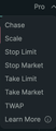 A mobile app interface showing a menu with options: Pro, Chase, Scale, Stop Limit, Stop Market, Take Limit, Take Market, TWAP, and Learn More.