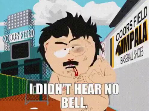 The image features a cartoon character with a mustache, wearing glasses and holding a baseball bat. The caption below the image reads "I didn't hear no bell." This phrase seems to be a reference to the popular song "Don't Stop Believin'" by Journey.