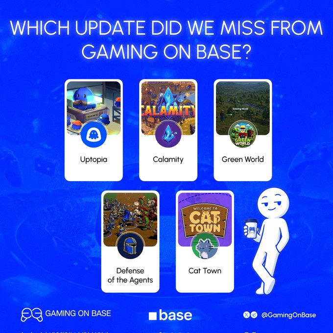 A 'Gaming on Base' promotional graphic asking 'WHICH UPDATE DID WE MISS FROM GAMING ON BASE?' showcasing five games: Uptopia, Calamity, Green World, Defense of the Agents, and Cat Town.