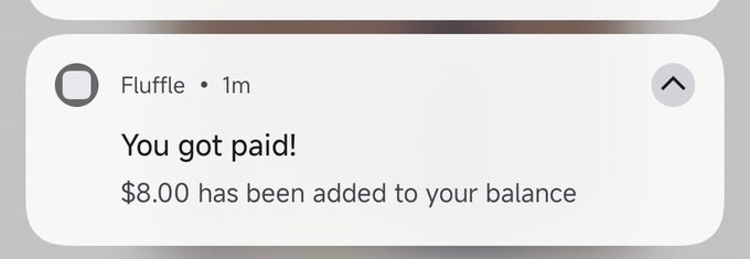 Notification card from 'Fluffle' reading 'You got paid! $8.00 has been added to your balance'.