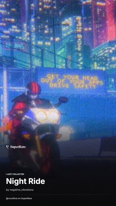 A pixel art-style artwork titled "Night Ride" by negative_vibrations, just collected on SuperRare, depicts a motorcyclist illuminated by glowing headlights against a neon cityscape with a billboard reading "GET YOUR HEAD OUT OF UR ASS." The post celebrates Maciej and references "Passing Lights" by NegativeVibrat1, tying the artwork's cyberpunk aesthetic to the reflective, neon-lit motorcycle imagery.