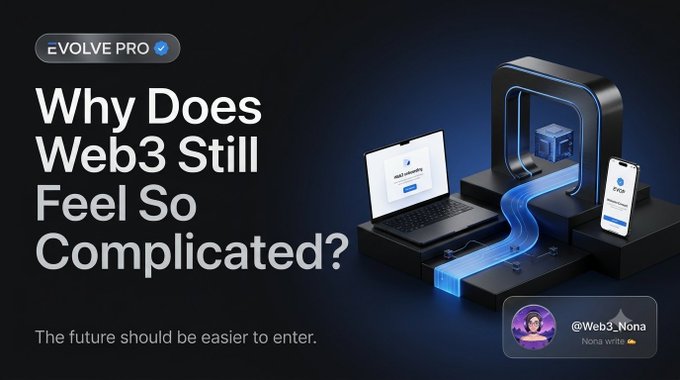 A promotional graphic titled 'Why Does Web3 Still Feel So Complicated?' from Evolve Pro, featuring a tagline 'The future should be easier to enter,' with an illustration showing a laptop and smartphone connected by a glowing blue digital path, credited to @Web3_Nona.