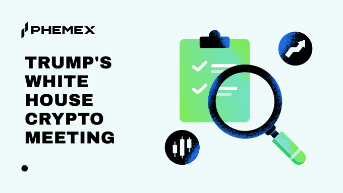 The image is a Phemex promotional graphic featuring the bold text "TRUMP'S WHITE HOUSE CRYPTO MEETING" alongside stylized illustrations of a checklist clipboard, magnifying glass, candlestick chart, and directional arrows in green and blue tones. The visuals reinforce the accompanying post's focus on analyzing key U.S. regulatory developments from Washington, including the CLARITY Act push and SEC's crypto framework proposal, with the magnifying glass symbolizing the need for traders to carefully examine these policy signals.