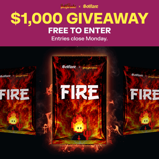 A promotional graphic for a $1,000 giveaway co-branded by Hotheads and Solflare, featuring three "FIRE" packs against a flame background. The bright yellow and magenta banner announces "FREE TO ENTER" with entries closing Monday, matching the post's giveaway announcement for two winners.