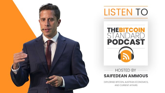 A promotional image for 'The Bitcoin Standard Podcast' hosted by Saifedean Ammous, featuring a man speaking on stage with content about Bitcoin and Austrian economics.