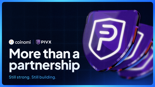 A promotional graphic featuring the Coinomi and PIVX logos with text reading 'More than a partnership' and 'Still strong. Still building.' alongside the PIVX shield icon.