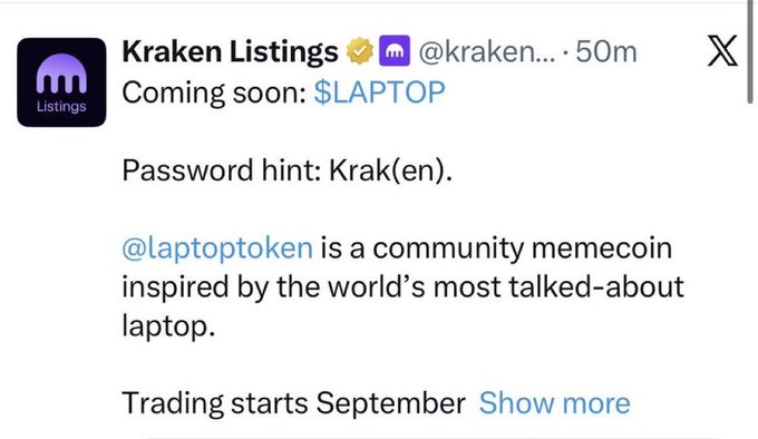 A tweet from verified Kraken Listings (@krakenex) announces "Coming soon: $LAPTOP" with a password hint "Krak(en)" and describes @laptoptoken as a community memecoin inspired by a famous laptop, with trading starting in September. The image supports the post's claim, showing the original Kraken announcement about the $LAPTOP memecoin that has since been deleted.
