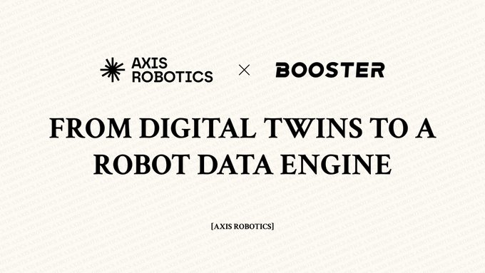 A promotional graphic featuring the logos of Axis Robotics and Booster Robotics with the headline "FROM DIGITAL TWINS TO A ROBOT DATA ENGINE," highlighting their collaboration on developing a data engine for robotics.