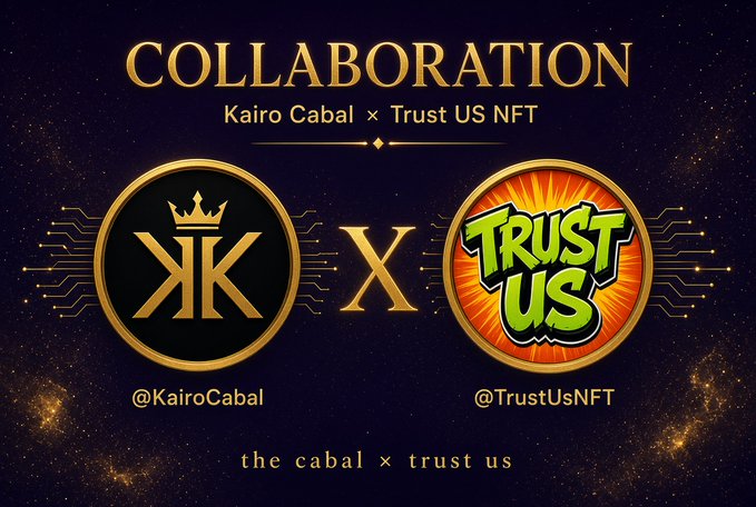 A collaboration graphic between 'Kairo Cabal' (@KairoCabal) and 'Trust US NFT' (@TrustUsNFT) featuring their logos on a starry background.