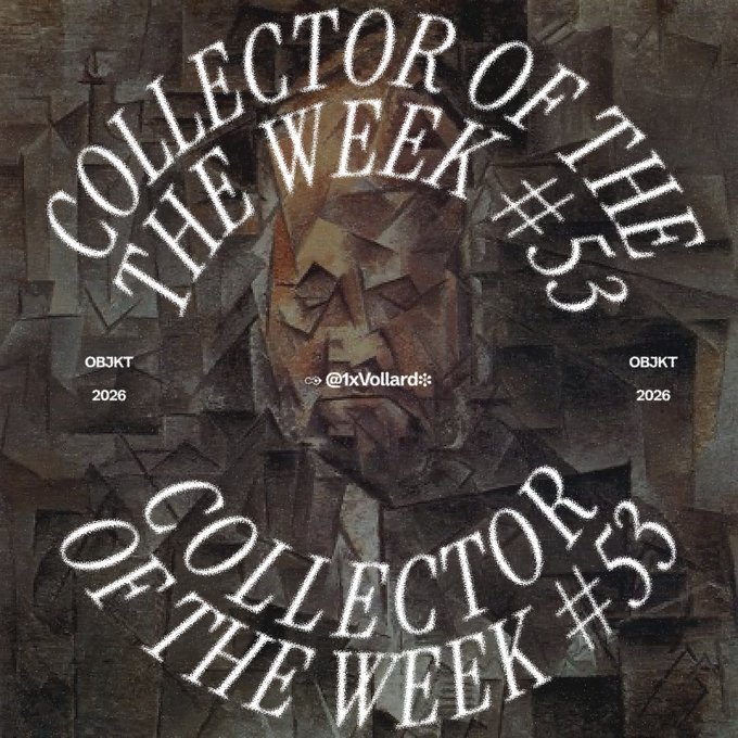 The image is a textured, cubist-style portrait of a figure shown twice, overlaid with arched text reading "COLLECTOR OF THE WEEK #53" along with "OBJKT 2026" labels and the handle "@1xVollard✦", serving as a stylized announcement graphic for the featured Collectors of the Week interview on OBJKT.