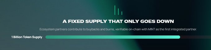 A banner with a dark gradient background reads 'A FIXED SUPPLY THAT ONLY GOES DOWN' and 'Ecosystem partners contribute to buybacks and burns, verifiable on-chain with MINT as the first integrated partner,' showing '1 Billion Token Supply' with a nearly full progress bar.