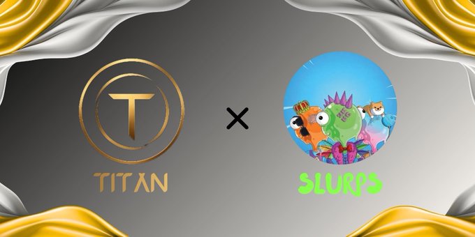 Collaboration announcement graphic showing 'TITAN' logo (gold 'T' symbol) multiplied with 'SLURPS' NFT collection, framed by gold and silver draped fabric.