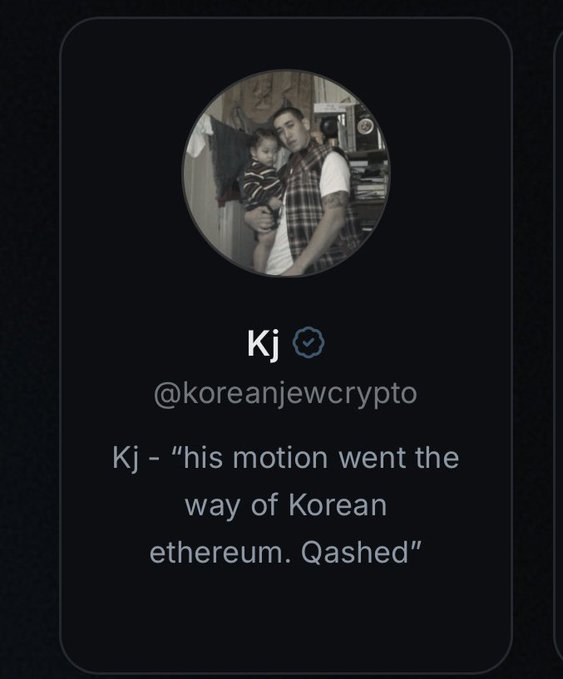 A Twitter profile card for user "Kj" (@koreanjewcrypto) featuring a photo of a man holding a baby, with a bio quote reading: "his motion went the way of Korean ethereum. Qashed" — the post "Wait a damn minute" appears to react to the dramatic crypto loss described in the user's bio.