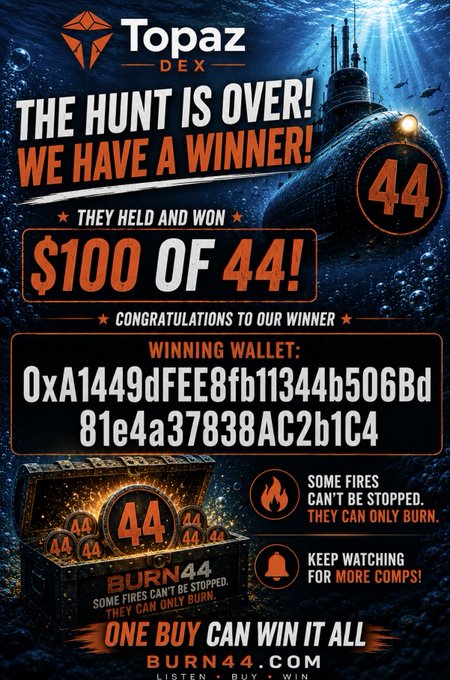 A promotional graphic for 'Topaz DEX' announcing a contest winner, featuring a submarine, the text 'THE HUNT IS OVER! WE HAVE A WINNER!' and 'BURN44', along with a crypto wallet address '0xA1449dFEE8fb11344b506Bd81e4a37838AC2b1C4'.