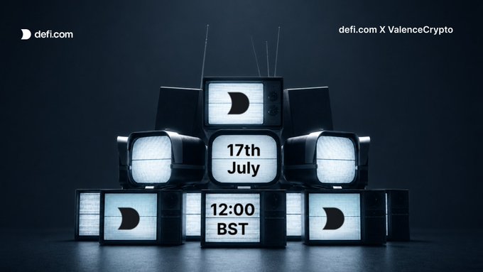 A dark, atmospheric promotional graphic from defi.com X ValenceCrypto featuring a stack of vintage televisions displaying the date '17th July' and time '12:00 BST'.