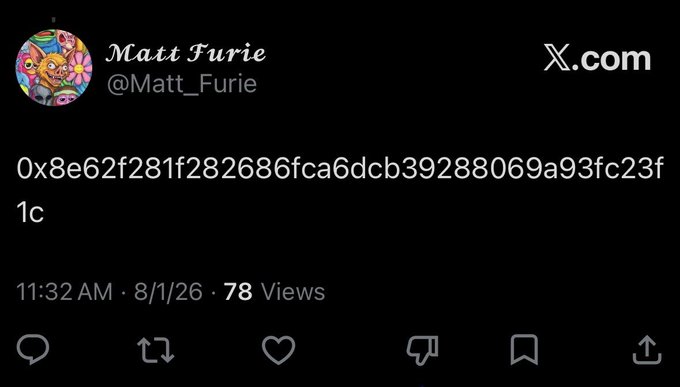 A screenshot of an X post by Matt Furie (@Matt_Furie) containing only an Ethereum wallet address, posted at 11:32 AM on 8/1/26 with 78 views.