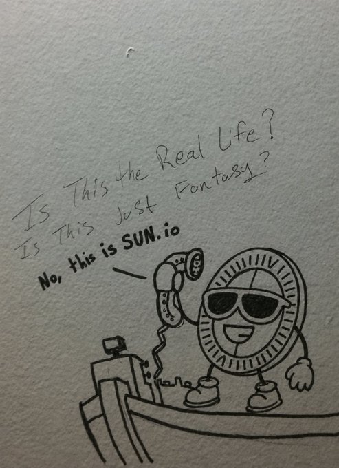 A hand-drawn sketch on gray paper showing a sun character with sunglasses holding a phone, with the handwritten dialogue: 'Is This the Real Life? Is This Just Fantasy?' followed by 'No, this is SUN.io'.
