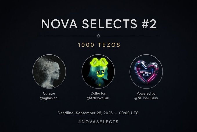 A promotional graphic for "Nova Selects #2" announcing a 1000 Tezos (ꜩ) art competition curated by @aghasiani, with @ArtNovaGirl as the collector, powered by @NFTshillClub, and a deadline of September 25, 2026 at 00:00 UTC, featuring three circular profile-style images showing a stylized human head silhouette, a yellow cartoon character, and a neon heart-shaped "NFTshill Club" logo.