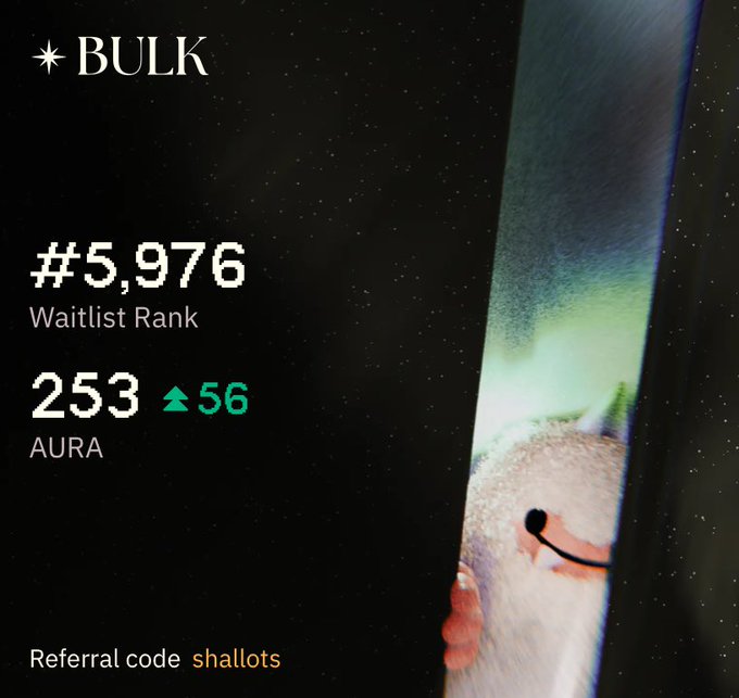 A dark starry-themed graphic for BULK shows a Waitlist Rank of #5,976, AURA balance of 253 (up 56), and a referral code 'shallots', with a partially visible character on the right.