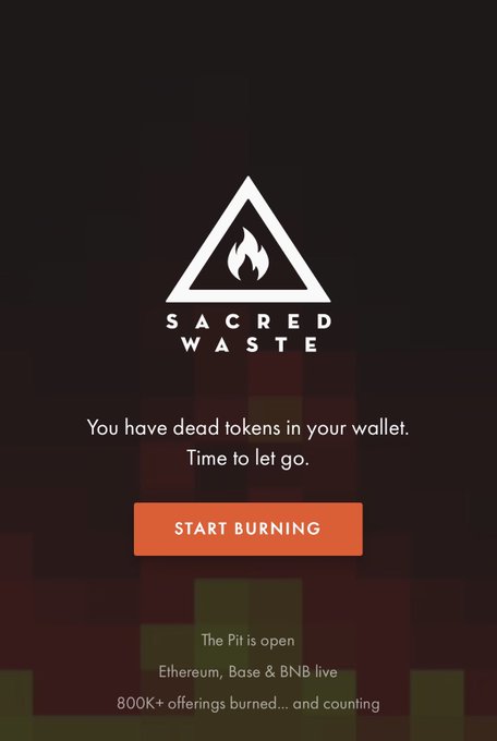 A mobile app screen for 'SACRED WASTE' with a flame logo, text saying 'You have dead tokens in your wallet. Time to let go.', a 'START BURNING' button, and 'Ethereum, Base & BNB live'.
