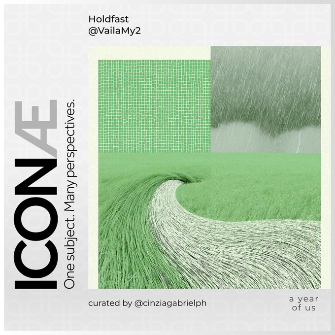 An 'ICONS: One subject. Many perspectives.' collage curated by @cinziagabrielph featuring three images of green grass with the title 'Holdfast' by @VailaMy2 and 'a year of us' text.