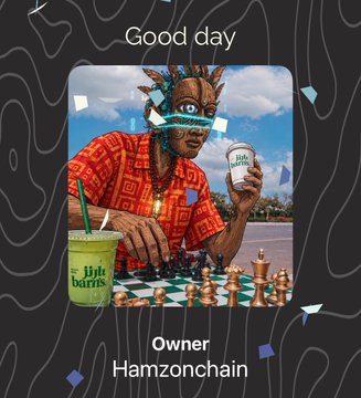 A stylized digital illustration features a person in tribal attire playing chess with a green 'Little Barrys' drink, with text reading 'Good day' and 'Owner Hamzonchain'.