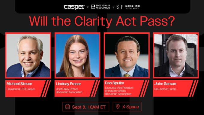 Promotional graphic for an X Space discussion titled "Will the Clarity Act Pass?" hosted by Casper Blockchain Association and Sarson Funds on September 8 at 10AM ET, featuring panelists Michael Steuer (President & CTO, Casper), Lindsay Fraser (Chief Policy Officer, Blockchain Association), Dan Spuller (EVP of Industry Affairs, Blockchain Association), and John Sarson (CEO, Sarson Funds), with a link to continue the live conversation on X.