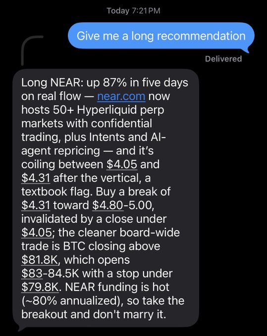 A text message screenshot from 'today 7:21 PM' where someone asked for a long recommendation, and the reply discusses NEAR being up 87% on real flow, coiling between $4.05 and $4.31, and suggests BTC closing above $81.8K.