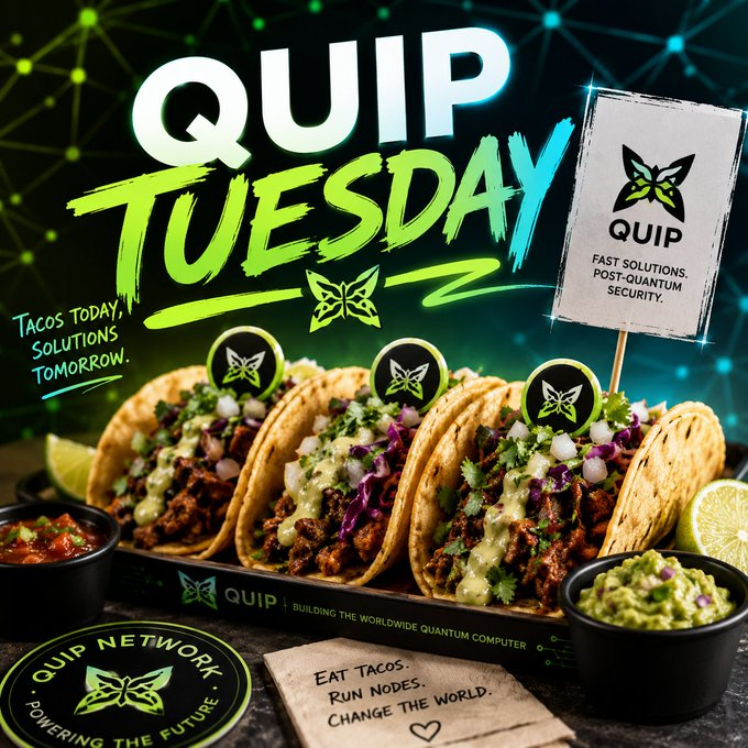 A promotional image for 'QUIP TUESDAY' featuring three loaded tacos with QUIP branded picks, alongside text 'Tacos Today. Solutions Tomorrow.' and 'Eat Tacos. Run Nodes. Change the World.' with a logo describing it as a 'QUIP NETWORK' building 'The Worldwide Quantum Computer'.