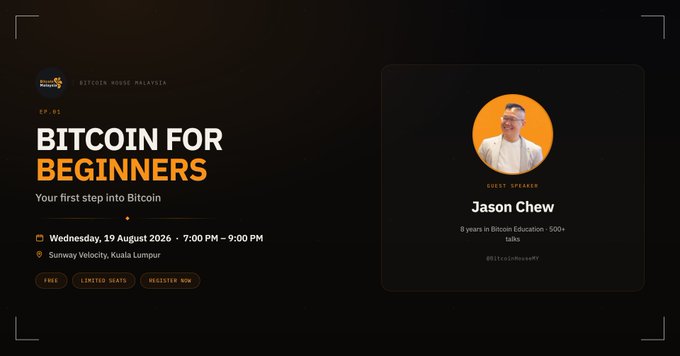 An event poster for 'BITCOIN FOR BEGINNERS' at Bitcoin House Malaysia featuring guest speaker Jason Chew on August 19, 2026.