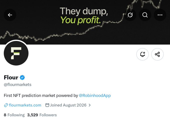 A profile header for the 'Flour' (@flourmarkets) Twitter account, featuring the tagline 'They dump, You profit,' and describing itself as the 'First NFT prediction market powered by @RobinhoodApp'.