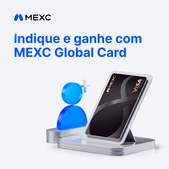 A promotional advertisement for MEXC featuring a Visa Platinum Global Card with Portuguese text reading 'Indique e ganhe com MEXC Global Card' (Refer and earn).