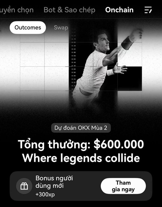 A mobile app screenshot for OKX featuring a tennis player with the text "Dự đoán OKX Mùa 2", "Tổng thưởng: $600,000", "Where legends collide", and a "Tham gia ngay" button.