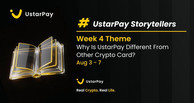 A promotional graphic for UstarPay Storytellers Week 4, themed 'Why Is UstarPay Different From Other Crypto Card?' running August 3-7, featuring a glowing book illustration.