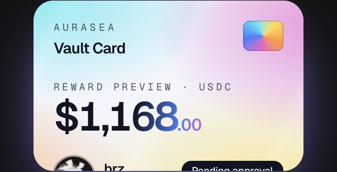 An 'Aurasea Vault Card' displays a 'Reward Preview' amount of '$1,168.00' in USDC, with a colorful app icon in the top right corner and partially visible text mentioning 'brz' and 'Pending approval' at the bottom.