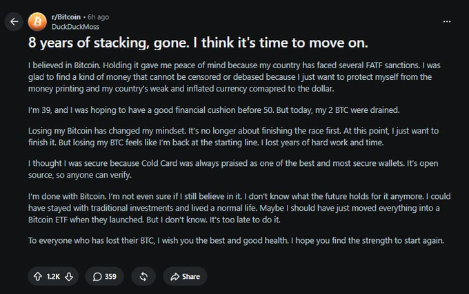 A Reddit post in r/Bitcoin titled "8 years of stacking, gone. I think it's time to move on," where user DuckDuckMoss shares their disappointment after losing 2 BTC from their Cold Card wallet, expressing frustration despite trusting the open-source cold storage solution.