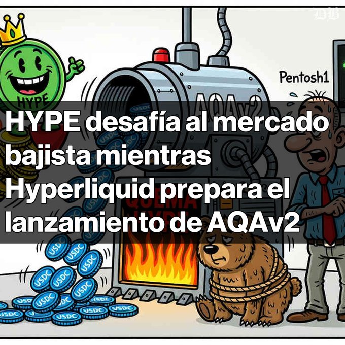A cartoon-style illustration showing the HYPE token mascot producing USDC coins while a bear is tied up next to a furnace labeled "AQAv2," with the Spanish caption "HYPE desafía al mercado bajista mientras Hyperliquid prepara el lanzamiento de AQAv2."
