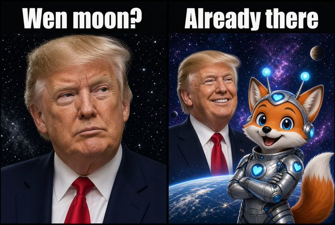 A two-panel meme features Donald Trump: left panel labeled "Wen moon?" shows him with a serious expression, and right panel labeled "Already there" shows him smiling in a spacesuit alongside a cartoon fox astronaut in space.