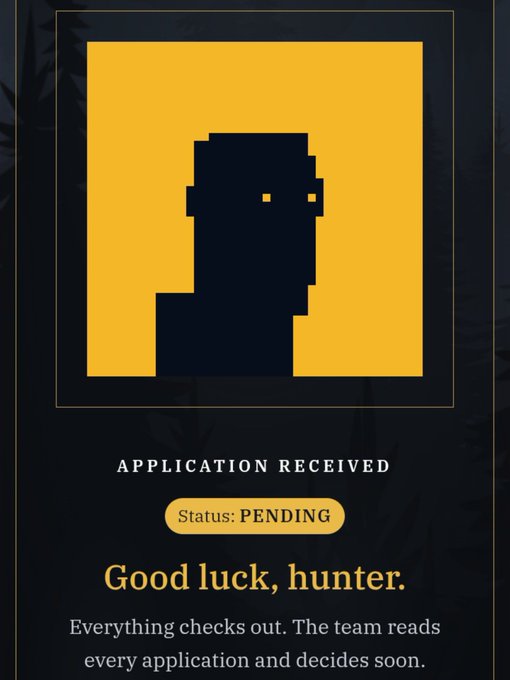A dark-themed application status page showing a pixelated face silhouette in a yellow box with text 'APPLICATION RECEIVED', 'Status: PENDING', and 'Good luck, hunter.'