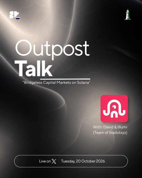 Outpost Talk poster featuring the title "Outpost Talk" with the subtitle "Bridgeless Capital Markets on Solana," scheduled for Tuesday, 20 October 2026, with guests David & Illumi from the Team of lkadotxyz.