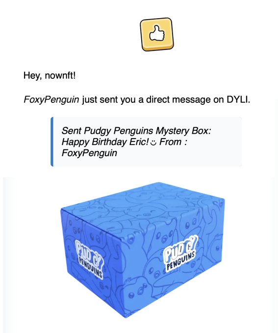 A screenshot of a DYLI messaging notification from FoxyPenguin announcing a 'Pudgy Penguins Mystery Box: Happy Birthday Eric!' with an image of the blue Pudgy Penguins branded box.