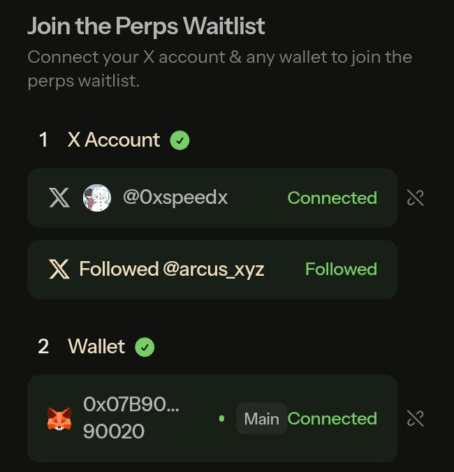 A mobile screen showing a 'Join the Perps Waitlist' page with an X account (@0xspeedx) and wallet (0x07B90...90020) both connected, and a followed account (@arcus_xyz).