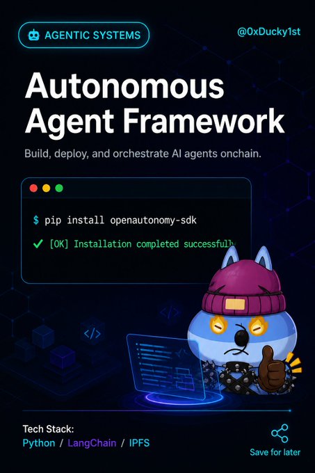 A promotional graphic for an 'Autonomous Agent Framework' featuring the tag 'AGENTIC SYSTEMS' and 'Build, deploy, and orchestrate AI agents onchain', showing a terminal with '$ pip install openautonomy-sdk' and a cartoon character in a beanie.