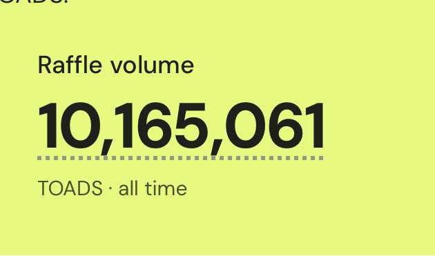 A yellow screen displays 'Raffle volume' with the number '10,165,061' and 'TOADS · all time' below it.