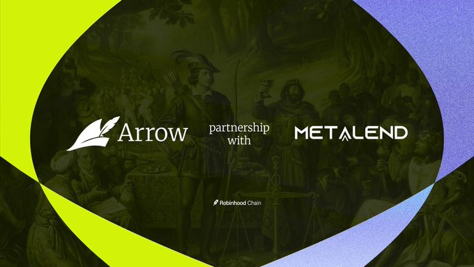 A promotional graphic announces a partnership between "Arrow" and "MetaLend" on the "Robinhood Chain," featuring their logos displayed over a classical painting of figures in historical attire, with stylized yellow and purple geometric shapes framing the image.