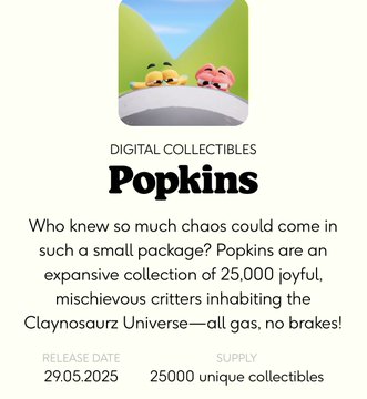 The image is a promotional graphic for the "Popkins" digital collectibles by Claynosaurz, advertising an expansive collection of 25,000 unique, mischievous critters set to release on 29.05.2025. The accompanying post questions the scarcity and value of these Popkins within the Claynosaurz ecosystem, making this ad directly relevant by showcasing the official release details and limited supply.