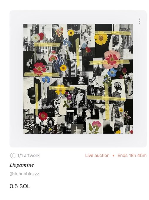 A digital artwork listing page for a piece titled 'Dopamine' by @itsbubblezzz, featuring a black and white photo collage with colorful flowers and yellow tape, listed at 0.5 SOL with a live auction ending in 18h 45m.